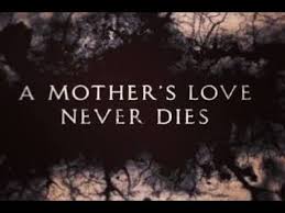 Resultat d'imatges per a "mothers never die"